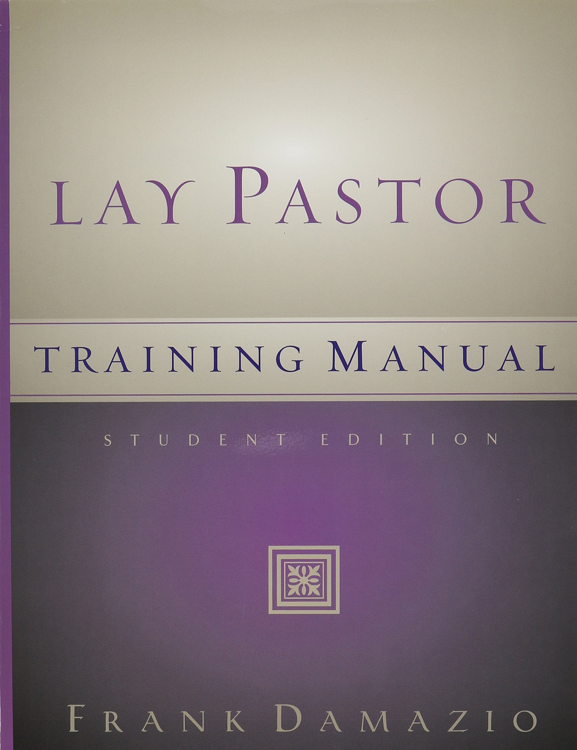 Lay Pastor Training Manual - Student Editon 9781886849068