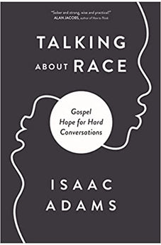 Talking about Race: Gospel Hope for Hard Conversations 9780310124429