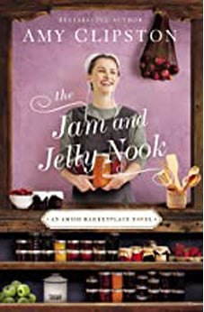 The Jam and Jelly Nook (An Amish Marketplace Novel, book 4) 9780310356547
