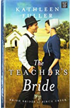 The Teacher's Bride (An Amish Brides of Birch Creek Novel) 9780310365099