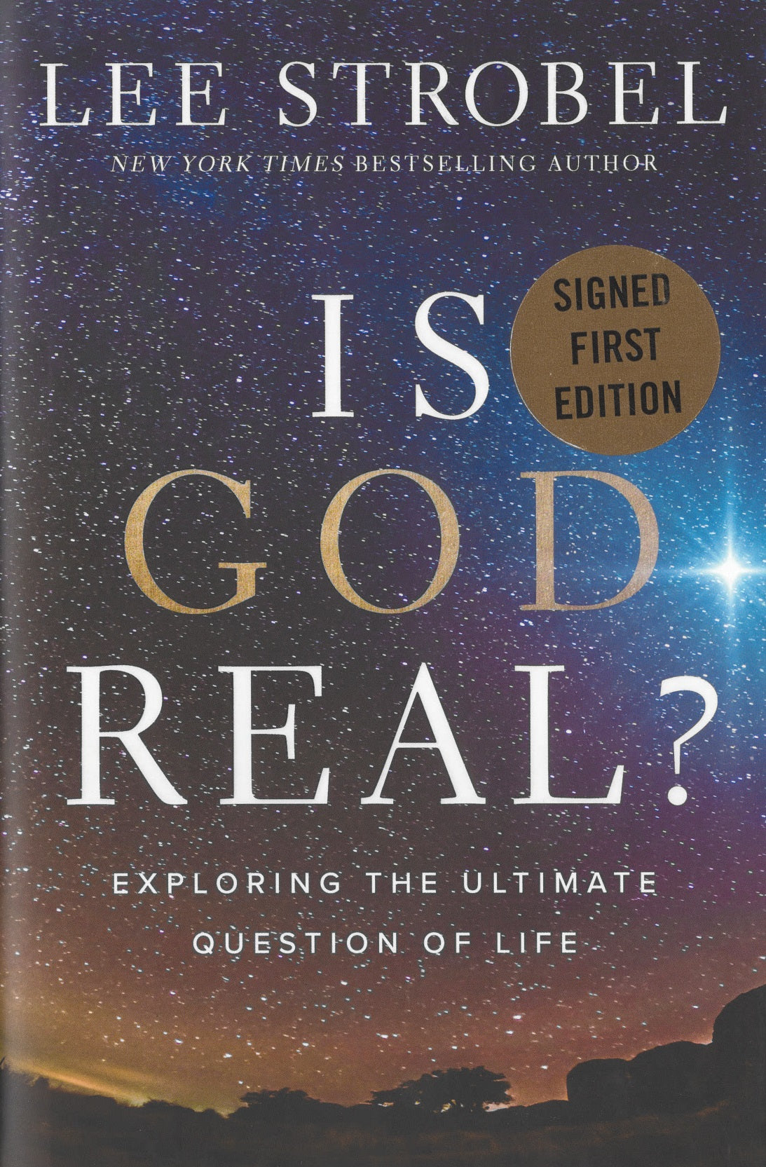 Is God Real? Exploring the Ultimate Question of Life Signed First Edition 9780310368526