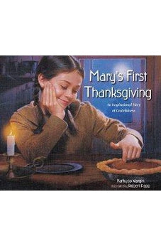 Mary's First Thanksgiving: An Inspirational Story of Gratefulness 9780310740759