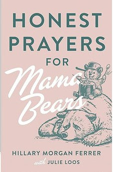 Honest Prayers for Mama Bears