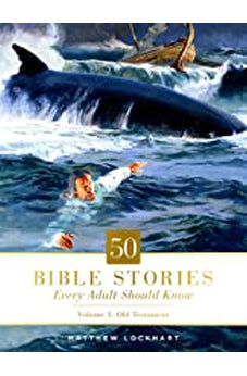 50 Bible Stories Every Adult Should Know: Volume 1: Old Testament (Volume 1) 9780830782741