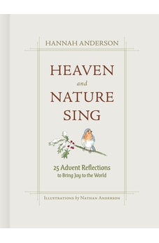 Heaven and Nature Sing: 25 Advent Reflections to Bring Joy to the World 9781087776781