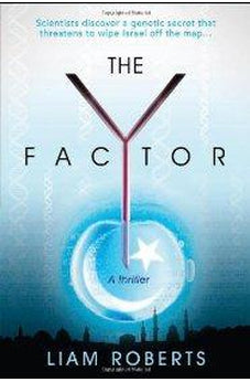 The Y Factor: Scientists discover a genetic secret that threatens to wipe Israel off the map... 9781599796239
