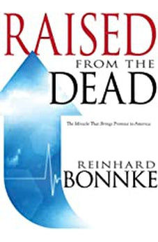 Raised From the Dead: The Miracle That Brings Promise to America 9781603749527