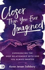 Closer than You Ever Imagined: Experiencing the Deep Relationship with God.. 9781680314137