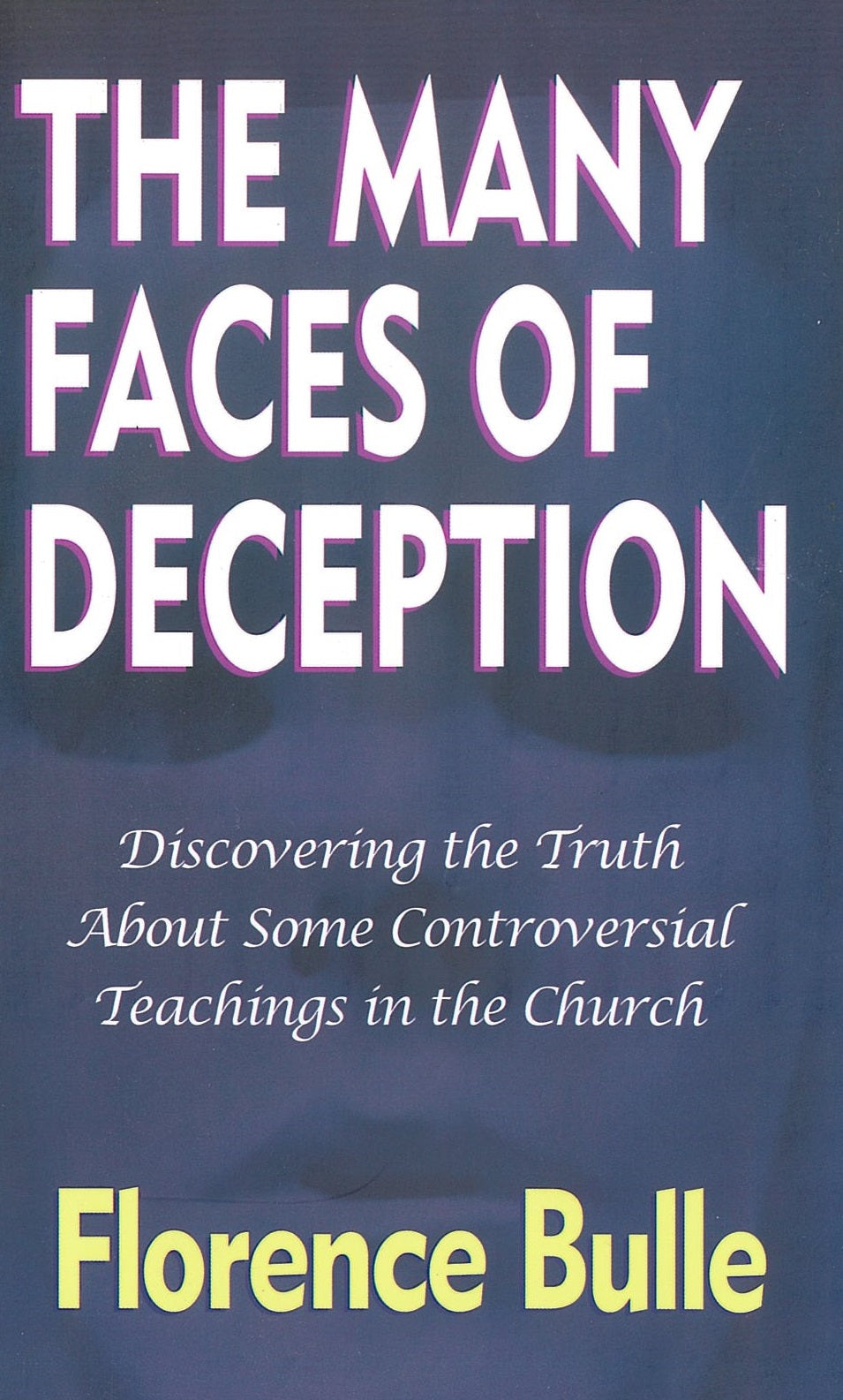 MANY FACES OF DECEPTION