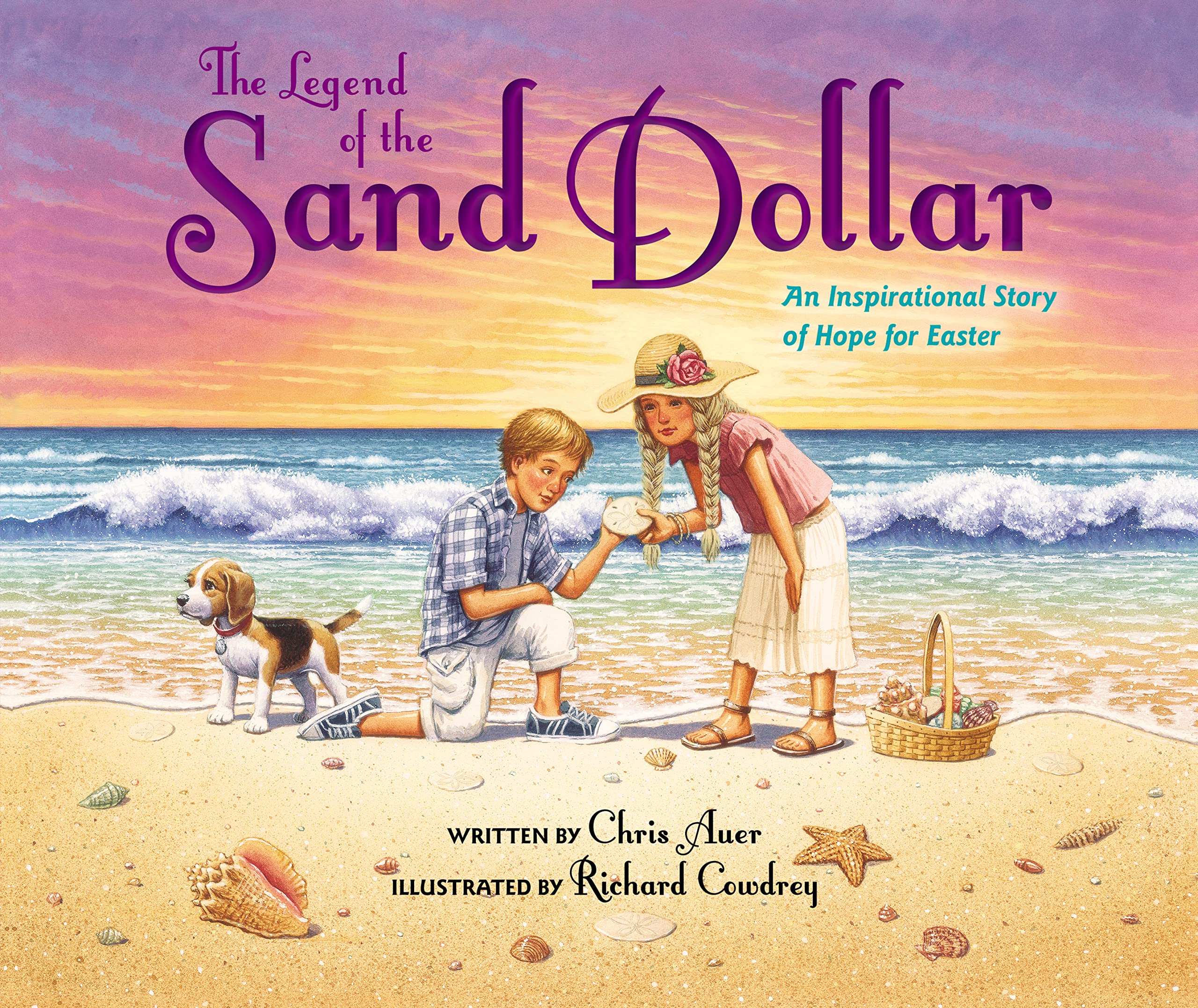 The Legend of the Sand Dollar, Newly Illustrated Edition: An Inspirational Story of Hope for Easter 9780310749806