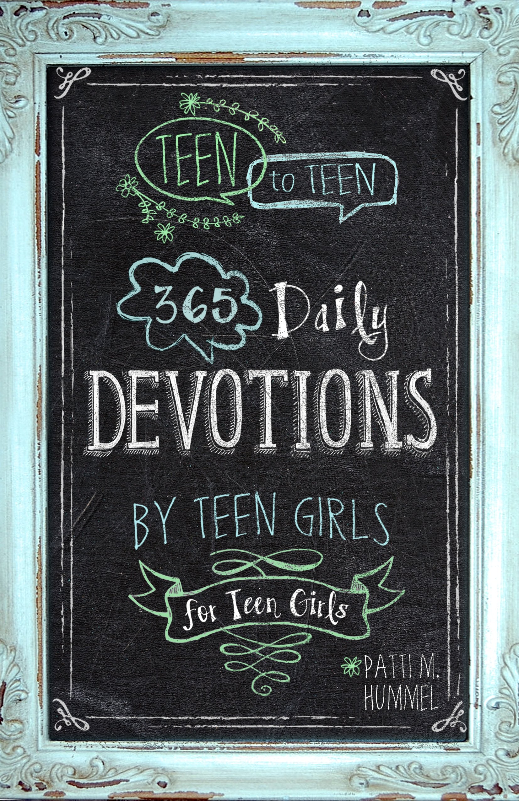 Teen to Teen: 365 Daily Devotions by Teen Girls for Teen Girls 9781433681653